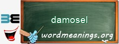 WordMeaning blackboard for damosel